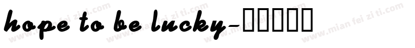 hope to be lucky字体转换